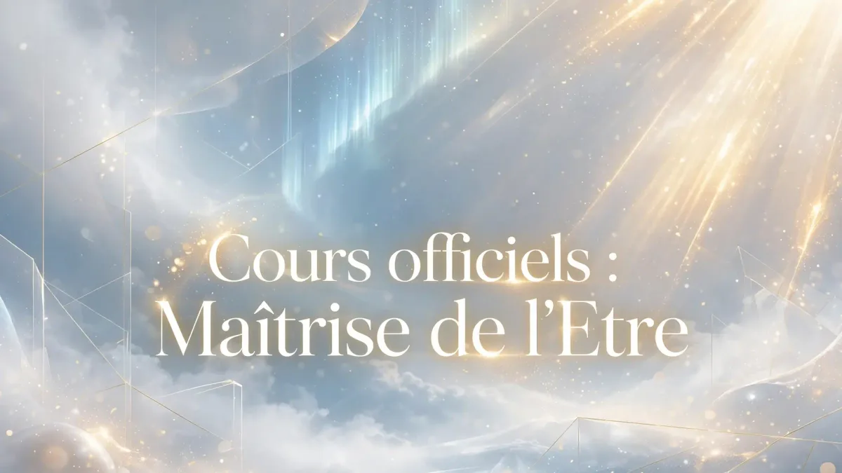 🌌 UNIVERS — Maîtrise de l'Être