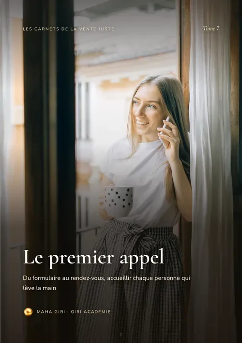 📖 CARNET DE LA VENTE JUSTE · TOME 7 — LE PREMIER APPEL