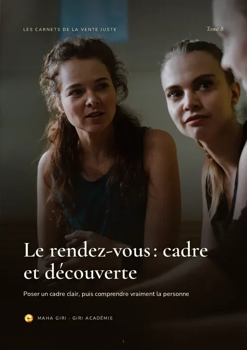 📖 CARNET DE LA VENTE JUSTE · TOME 8 — LE RENDEZ-VOUS : CADRE ET DÉCOUVERTE