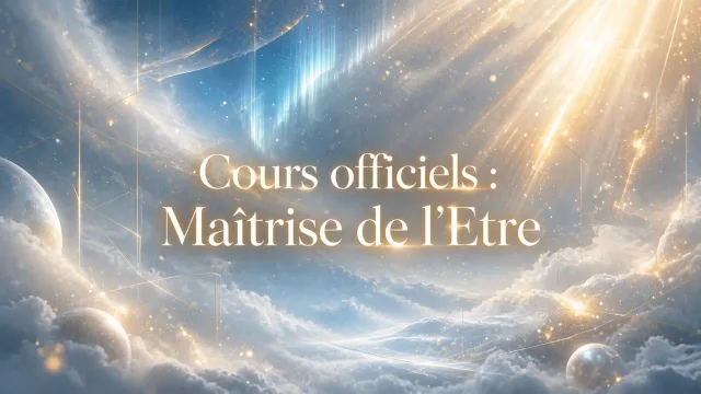 🌌 UNIVERS — Maîtrise de l'Être